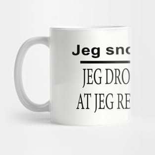 Jeg Snorker Ikke Jeg Drommer Bare At Jeg Re En Elefant Daughter Mug